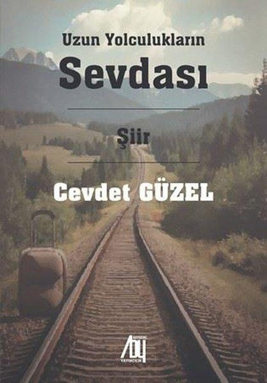 Uzun Yolculukların Sevdası | Baygenç Yayıncılık (İnce Kapak)