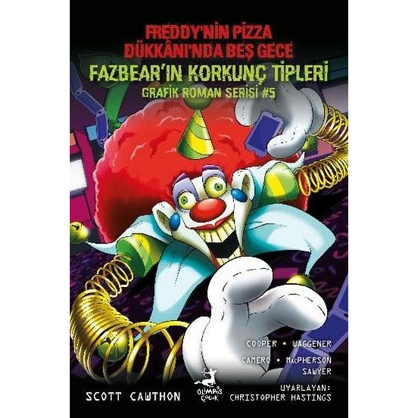 Freddy'nin Pizza Dükkanı'nda Beş Gece - Fazbear'ın Korkunç Tipleri Grafik Roman Serisi 5 | Olimpos Çocuk (İnce Kapak)