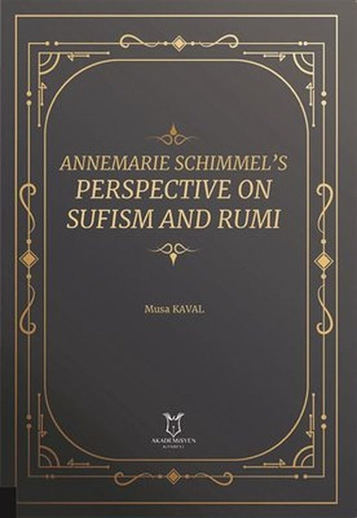 Annemarie Schimmel’s Perspective on Sufism and Rumi | Akademisyen Kitabevi