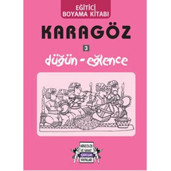 Karagöz Oyunlarında Düğün-Eğlence / Boyama Kitabı