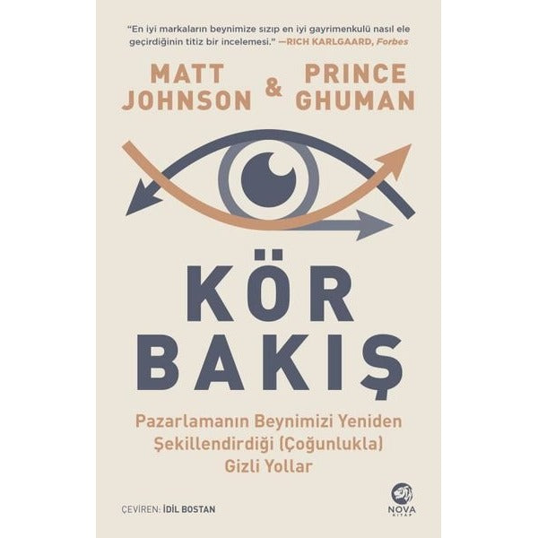 Kör Bakış: Pazarlamanın Beynimizi Yeniden Şekillendirdiği Gizli Yollar | Nova Kitap
