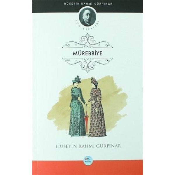 Mürebbiye - Hüseyin Rahmi Gürpınar - Maviçatı Yayınları