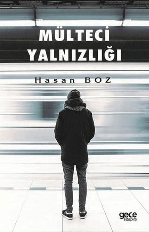 Mülteci Yalnızlığı | Gece Kitaplığı (Ciltsiz)