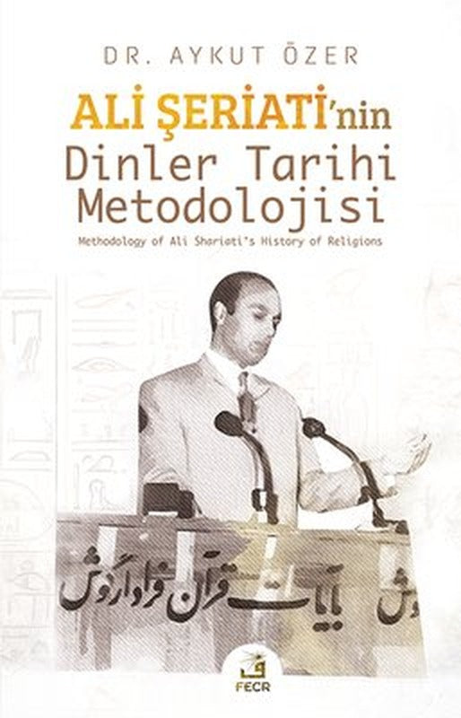 Ali Şeriati'nin Dinler Tarihi Metodolojisi | Fecr Yayınları (İnce Kapak)