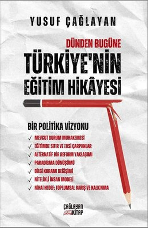 Türkiye'nin Eğitim Hikayesi - Dünden Bugüne: Bir Politika Vizyonu | Çağlayan Kitap