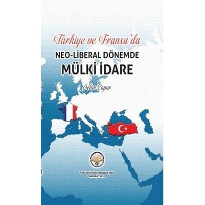 Türkiye ve Fransa' da Neoliberal Dönemde Mülki İdare | TİAV