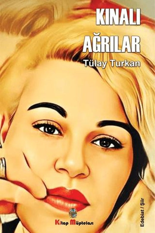 Kınalı Ağrılar | Kitap Müptelası Yayınları (Ciltsiz)
