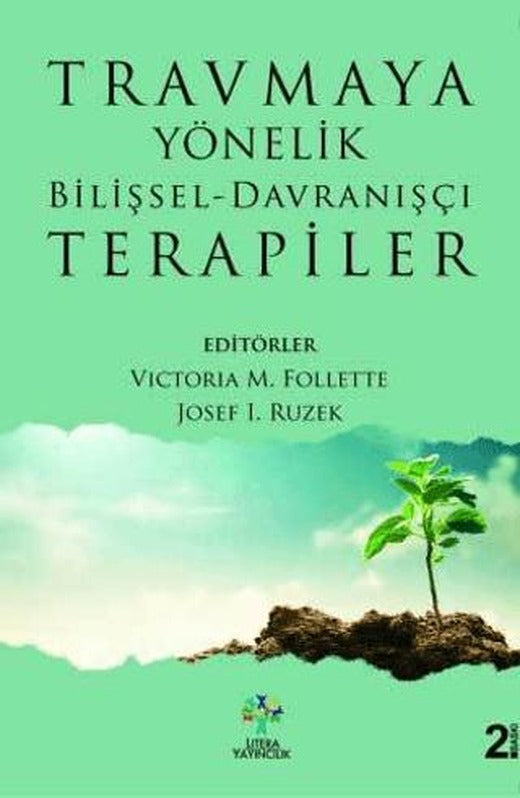 Travmaya Yönelik Bilişsel - Davranışçı Terapiler