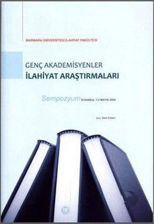 Genç Akademisyenler İlahiyat Araştırmaları | Marmara Üniversitesi İlahiyat Fakültesi Vakfı (Ciltsiz)