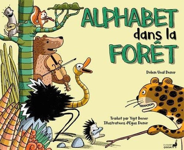 Alphabet Dans La Foret - Fransızca | Everest Yayınları (İnce Kapak)