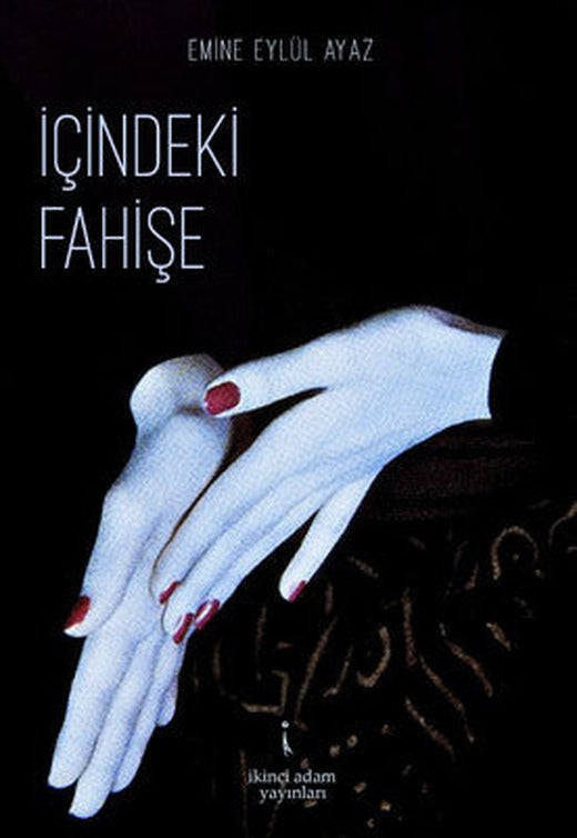 İçindeki Fahişe | İkinci Adam Yayınları
