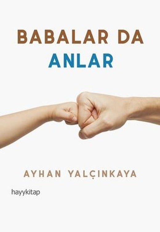 Babalar da Anlar | Hayy Kitap