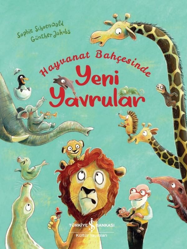Hayvanat Bahçesinde Yeni Yavrular | İş Bankası Kültür Yayınları