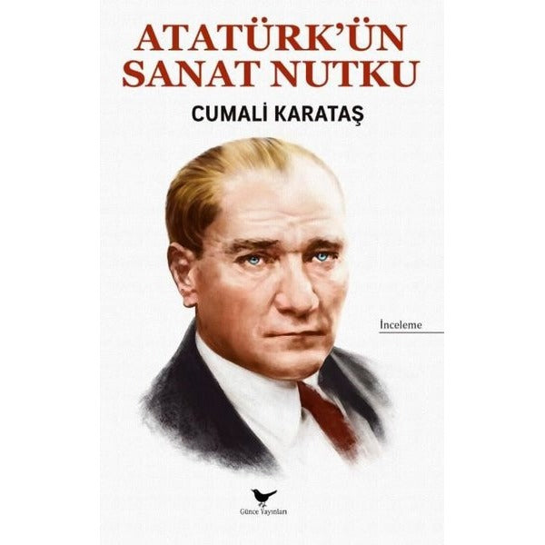 Atatürk'ün Sanat Nutku | Günce Yayınları