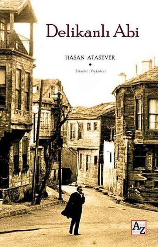 Delikanlı Abi-İstanbul Öyküleri | Az Kitap (İnce Kapak)