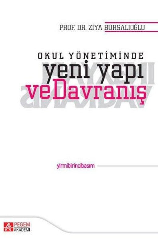 Okul Yönetiminde Yeni Yapı ve Davranış | Pegem Akademi Yayıncılık (İnce Kapak)