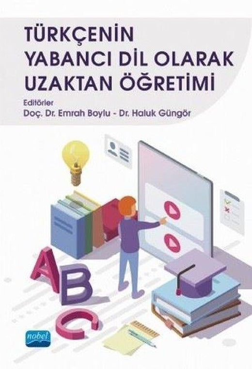 Türkçenin Yabancı Dil Olarak Uzaktan Öğretimi | Nobel Akademik Yayıncılık (İnce Kapak)