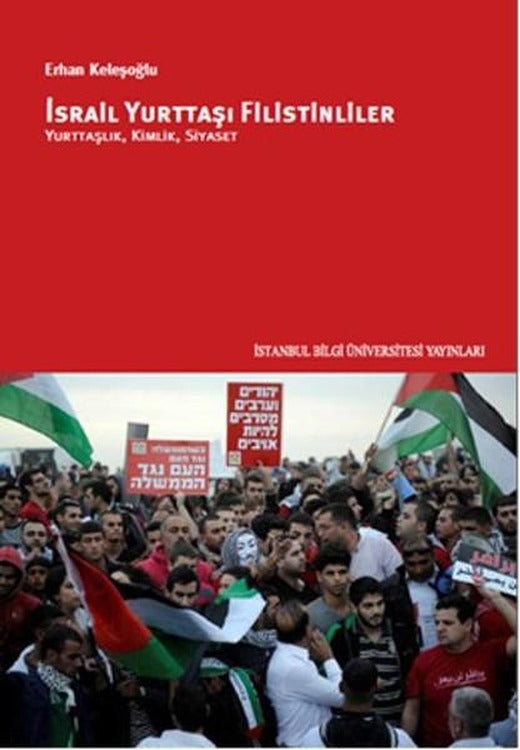 İsrail Yurttaşı Filistinliler | İstanbul Bilgi Üniv.Yayınları (İnce Kapak)