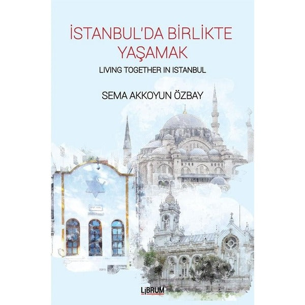 İstanbul’da Birlikte Yaşamak - Living Together In Istanbul