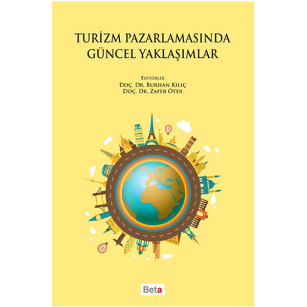 Turizm Pazarlamasında Güncel Yaklaşımlar | Beta Yayınevi (Ciltsiz)