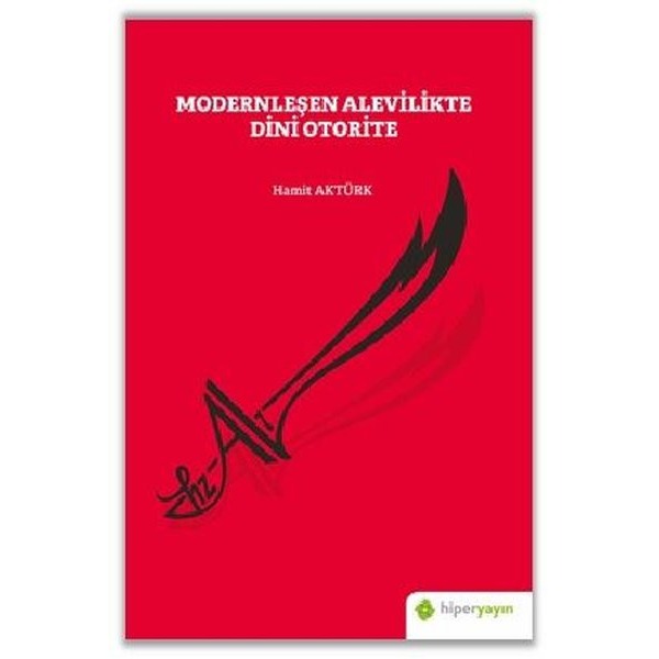 Modernleşen Alevilikte Dini Otorite | Hiperlink (İnce Kapak)