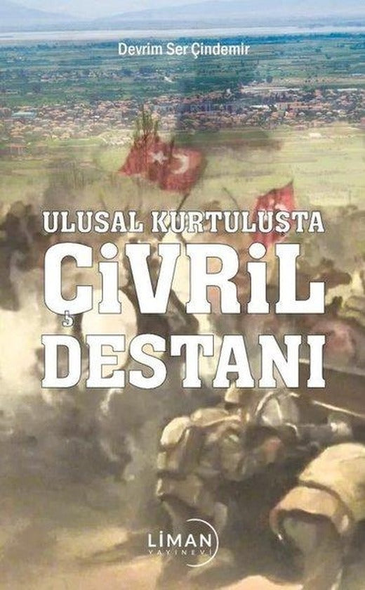 Ulusal Kurtuluşta Çivril Destanı | Liman Yayınevi (İnce Kapak)