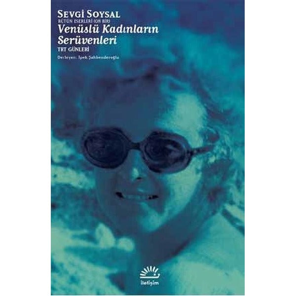 Venüslü Kadınların Serüvenleri | İletişim Yayınları