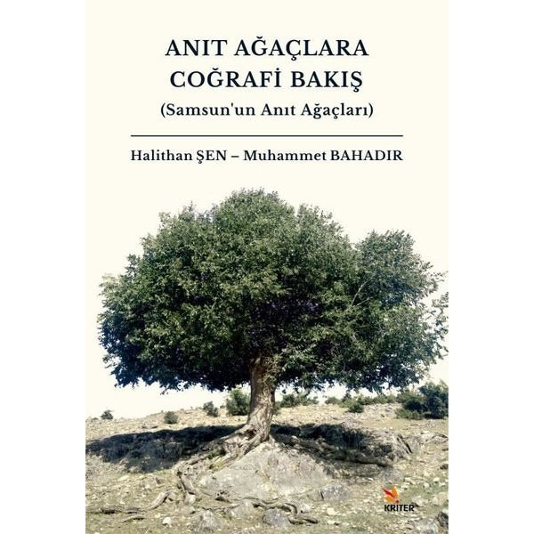 Anıt Ağaçlara Coğrafi Bakış (Samsun'un Anıt Ağaçları) | Kriter