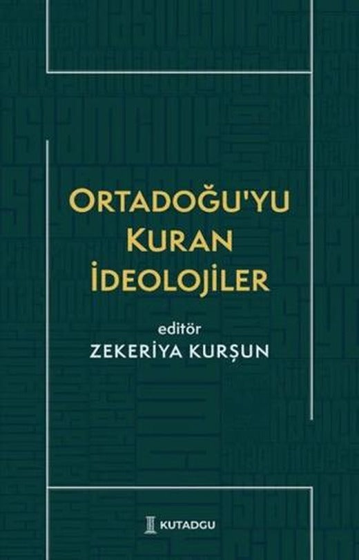 Ortadoğu'yu Kuran İdeolojiler | Kutadgu Yayınları (Ciltsiz)