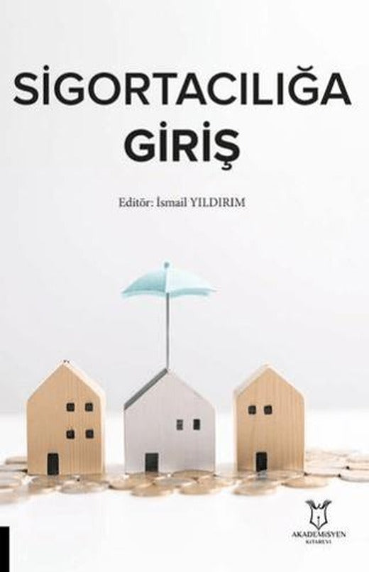 Sigortacılığa Giriş | Akademisyen Kitabevi (Ciltsiz)