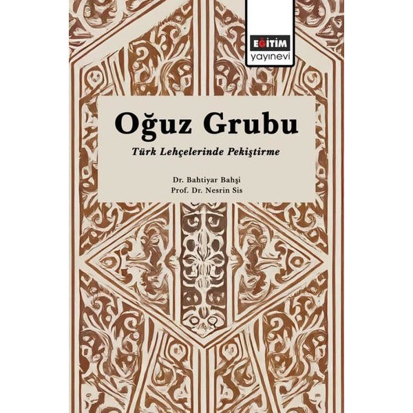 Oğuz Grubu Türk Lehçelerinde Pekiştirme | Eğitim Yayınevi (İnce Kapak)