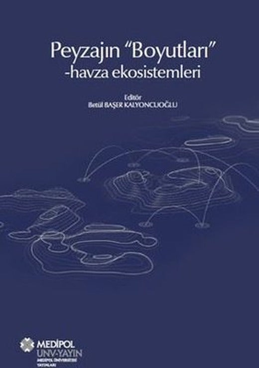 Peyzajın Boyutları - Havza Ekosistemleri | Medipol Unv (İnce Kapak)