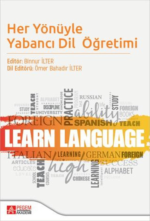 Her Yönüyle Yabancı Dil Öğretimi | Pegem Akademi Yayıncılık (Ciltsiz)