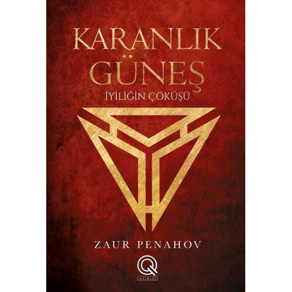Karanlık Güneş - İyiliğin Çöküşü