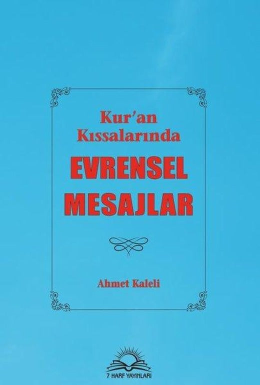 Kur'an Kıssalarında Evrensel Mesajlar | 7 Harf Yayınları (İnce Kapak)