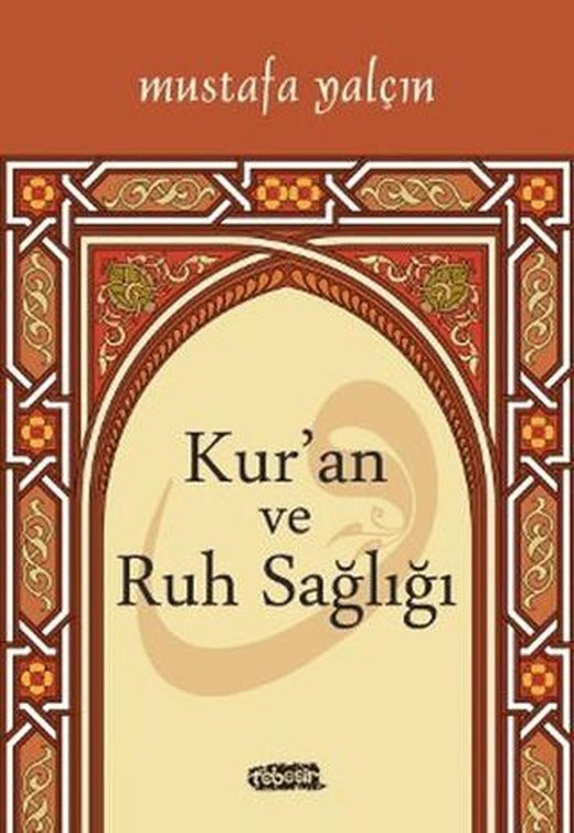 Kur’an ve Ruh Sağlığı | Tebeşir Yayınları (Ciltsiz)