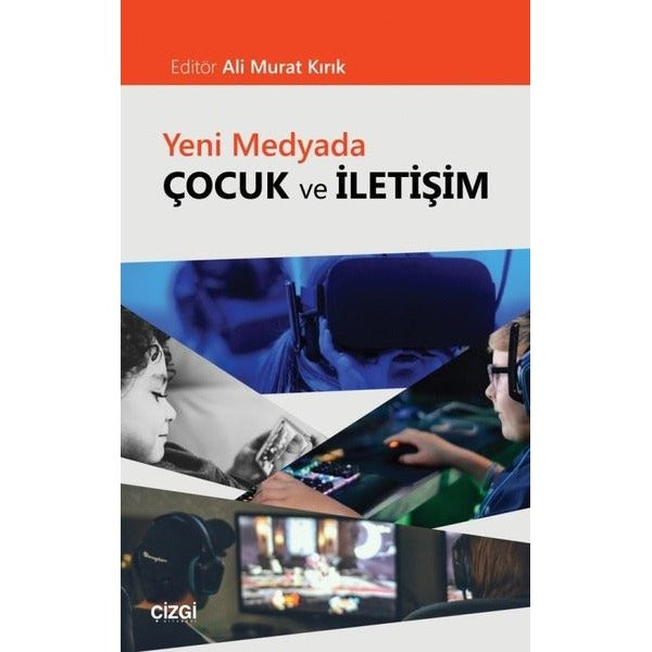 Yeni Medyada Çocuk ve İletişim | Çizgi Kitapevi