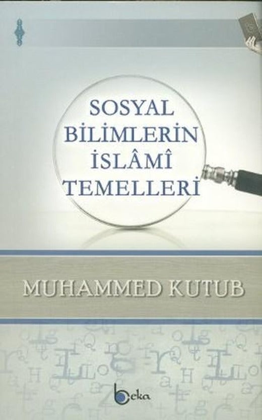 Sosyal Bilimlerin İslami Temelleri | Beka Yayınları (İnce Kapak)