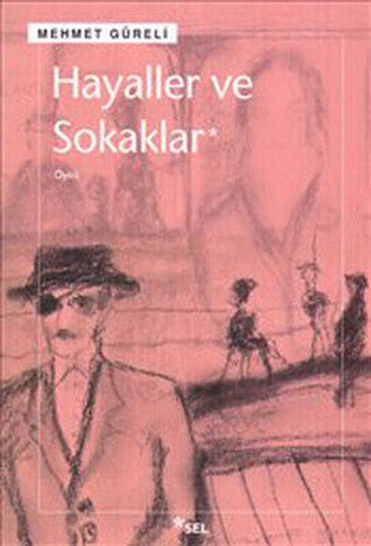 Hayaller ve Sokaklar | Sel Yayıncılık