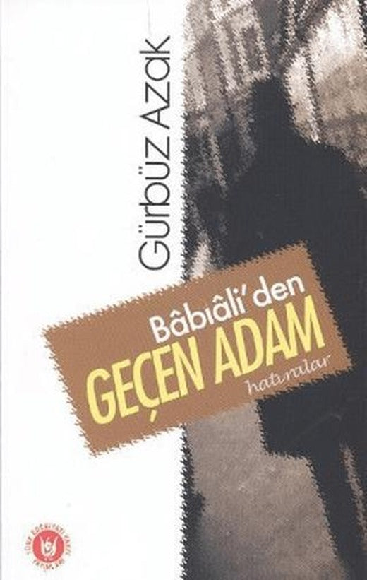 Babıali’den Geçen Adam