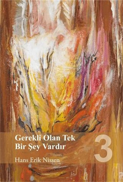 Gerekli Olan Tek Bir Şey Vardır 3