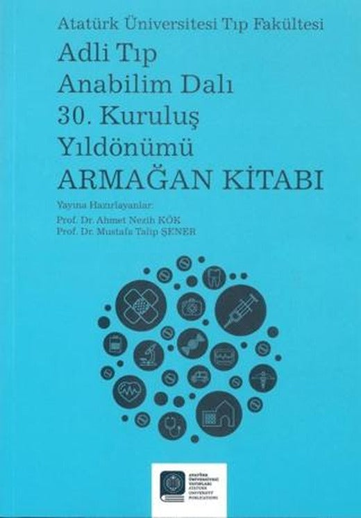 Adli Tıp Anabilim Dalı 30. Kuruluş Yıldönümü Armağan Kitabı