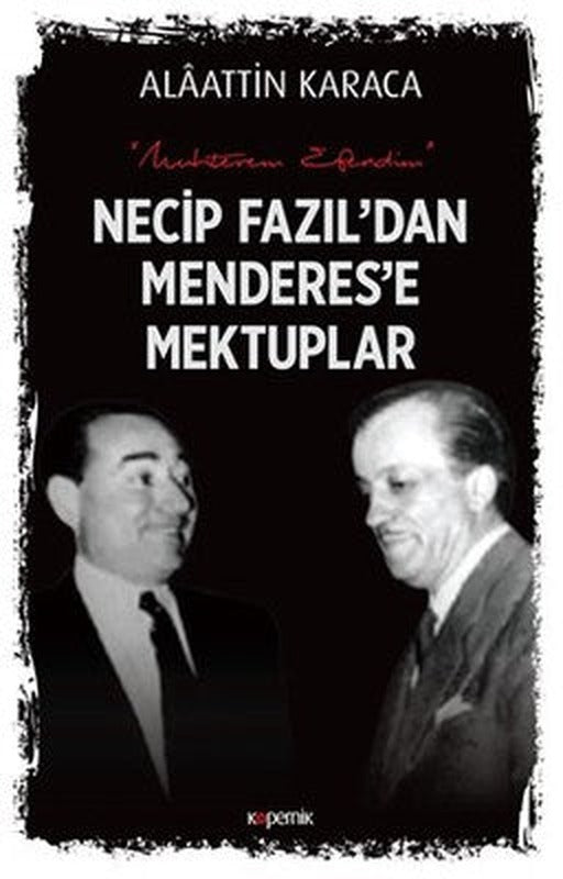 Necip Fazıl'dan Menderes'e Mektuplar | Kopernik Kitap