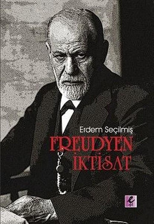 Freudyen İktisat | Efil Yayınevi Yayınları (İnce Kapak)