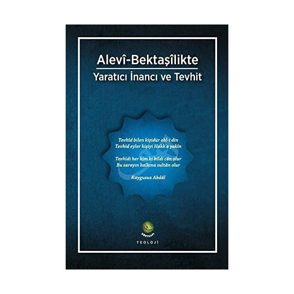 Alevi-Bektaşilikte Yaratıcı İnancı Ve Tevhit