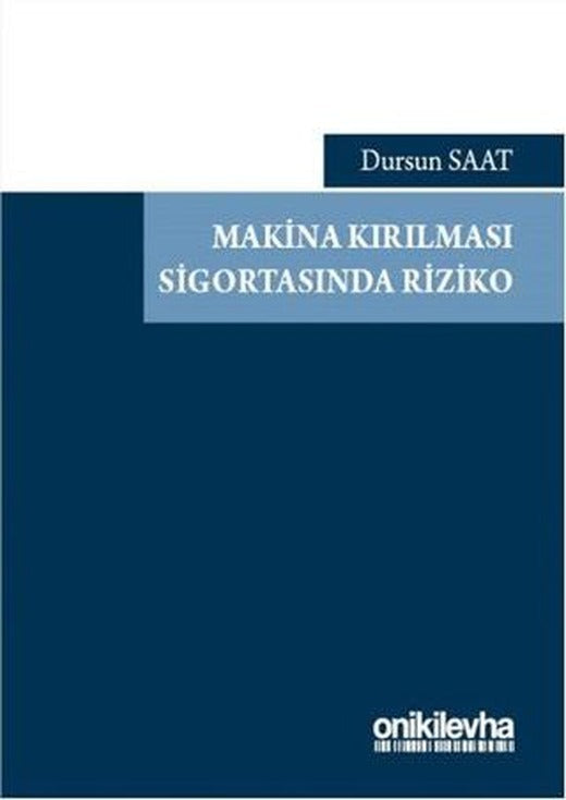 Makina Kırılması Sigortasında Riziko | On İki Levha Yayınları (Ciltsiz)