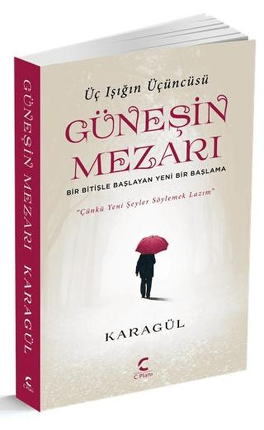 Güneşin Mezarı - Üç Işığın Üçüncüsü