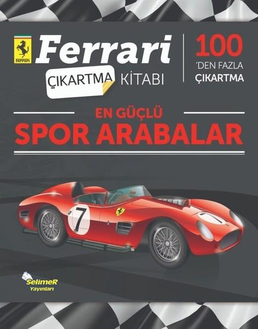 En Güçlü Spor Arabalar-Ferrari Çıkartma Kitabı | Selimer (İnce Kapak)