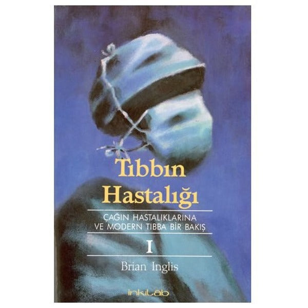 Tıbbın Hastalığı