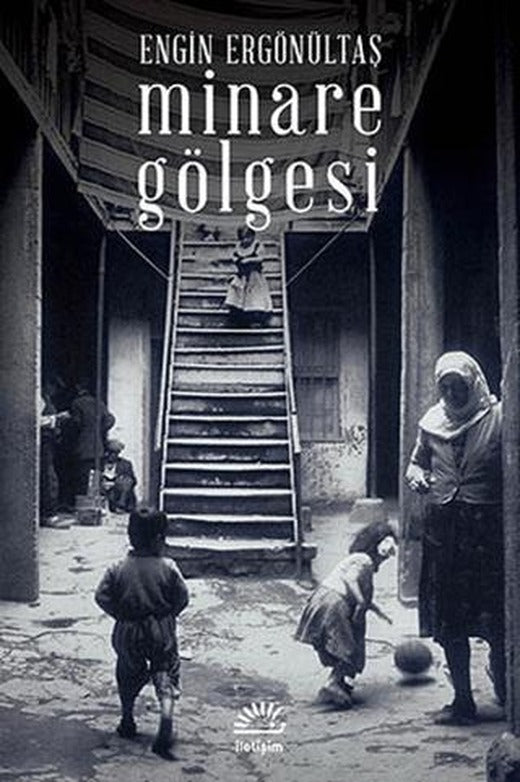 Minare Gölgesi | İletişim Yayınevi (Ciltsiz)